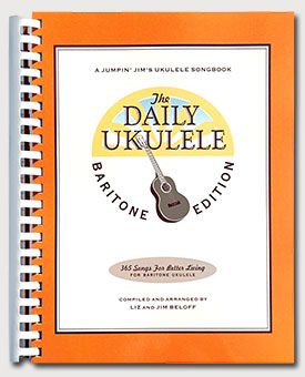 The Daily Ukulele: Baritone Edition 365 Songs For The Baritone Ukulele
